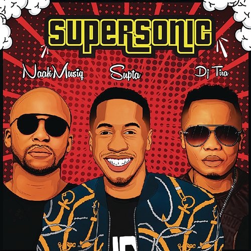 SuperSonic SUPTA feat. NaakMusiq & DJ Tira