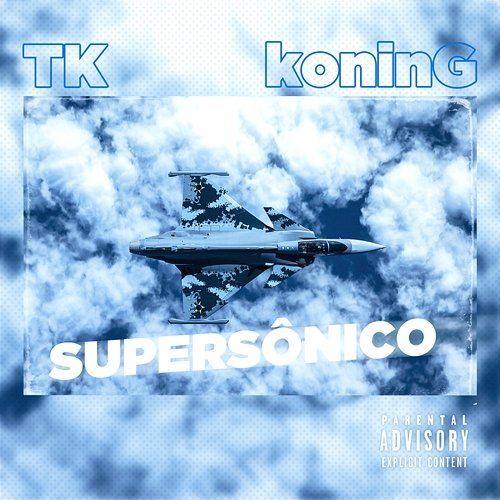 Supersônico TK e KoninG