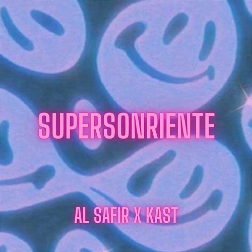 Supersonriente Al Safir & KAST