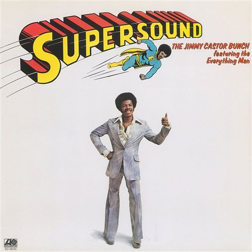 Supersound The Jimmy Castor Bunch Featuring The Everything Man