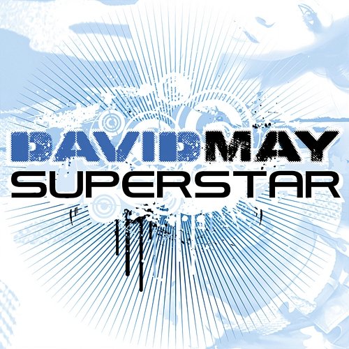 Superstar DAVID MAY
