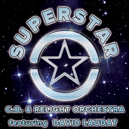 Superstar Relight Orchestra, David Laudat, C.B.