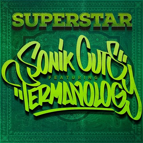 Superstar Termanology, SonikCuts