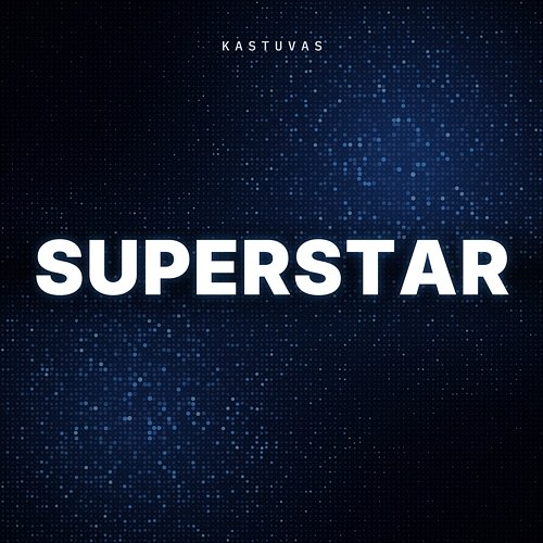 Superstar Kastuvas