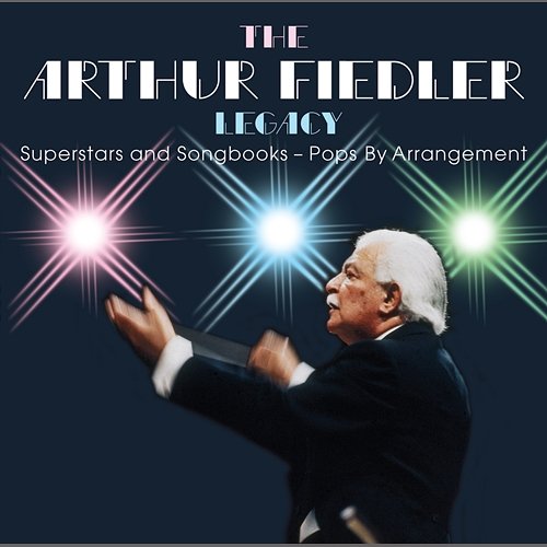 Goodbye To Love Boston Pops Orchestra, Arthur Fiedler, Andre Come