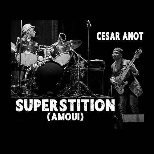SUPERSTITION Cesar Anot, Jak M, Tony Allen