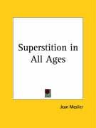 Superstition in All Ages Merejkowki Dmitri, Meslier Jean