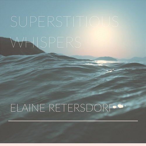 Superstitious Whispers Elaine Retersdorf