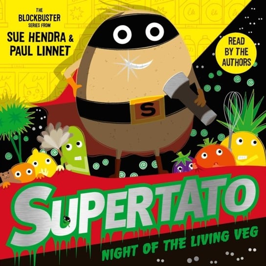 Supertato Night of the Living Veg Paul Linnet, Hendra Sue