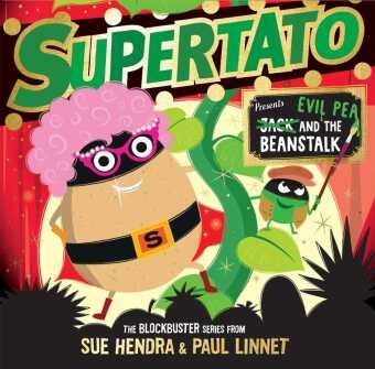 Supertato: Presents Jack and the Beanstalk Simon & Schuster UK