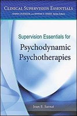 Supervision Essentials for Psychodynamic Psychotherapies Sarnat Joan E.