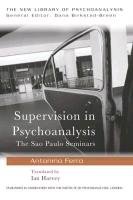 Supervision in Psychoanalysis: The Sao Paulo Seminars Ferro Antonino