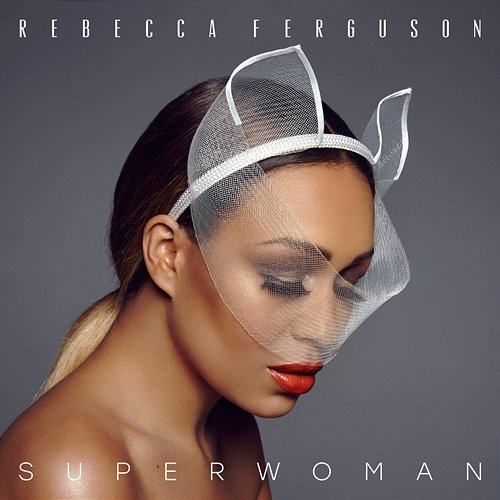 Superwoman Rebecca Ferguson