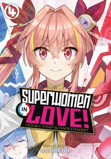 Superwomen in Love! Honey Trap and Rapid Rabbit. Volume 4 Sometime