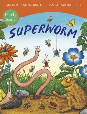 Superworm Early Reader Donaldson Julia