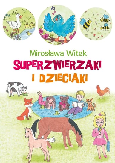 Superzwierzaki i dzieciaki Witek Mirosława