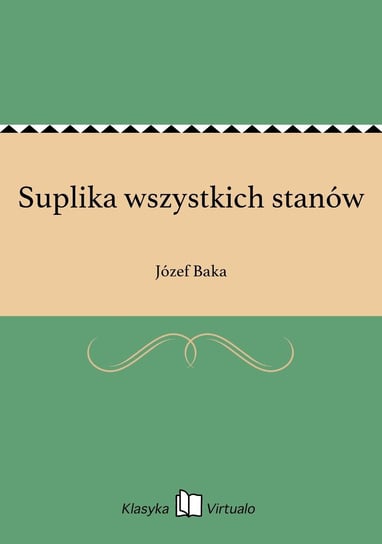 Suplika wszystkich stanów - ebook mobi Baka Józef