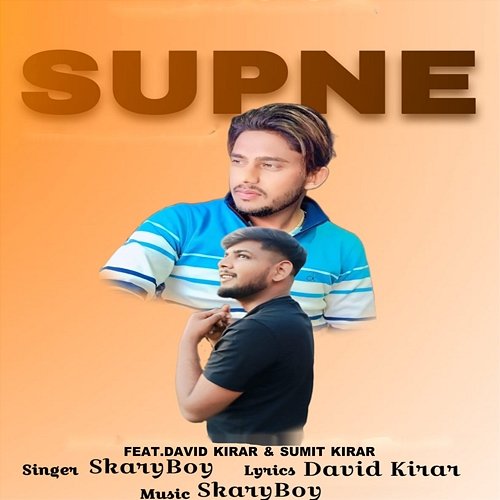 Supne Skary Boy feat. David Kirar, Sumit Kirar