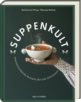 Suppenkult - Deutscher Kochbuchpreis Gold in der Kategorie Foodfotografie ars vivendi