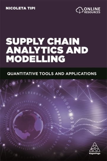 Supply Chain Analytics and Modelling. Quantitative Tools and Applications Nicoleta Tipi