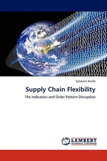 Supply Chain Flexibility Asiafa Sylvester
