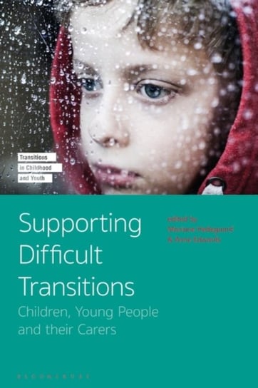 Supporting Difficult Transitions: Children, Young People and their Carers Opracowanie zbiorowe