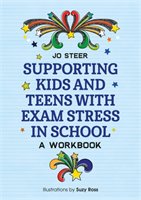 Supporting Kids and Teens with Exam Stress in School Steer Joanne