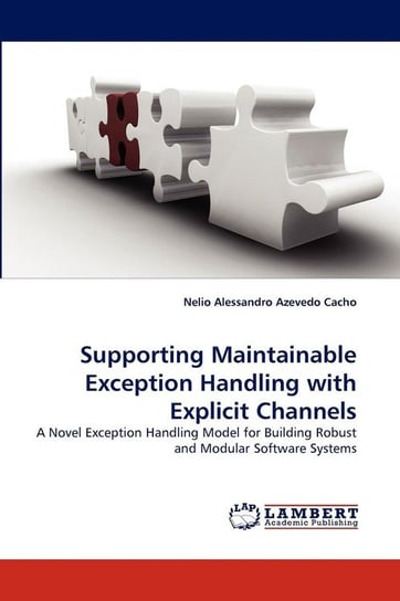 Supporting Maintainable Exception Handling with Explicit Channels Cacho Nelio Alessandro Azevedo