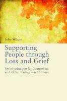Supporting People through Loss and Grief Wilson John