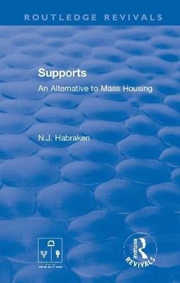 Supports: An Alternative to Mass Housing Opracowanie zbiorowe