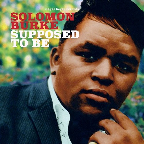 Supposed to Be Solomon Burke