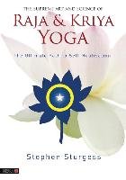 Supreme Art and Science of Raja and Kriya Yoga Sturgess Stephen