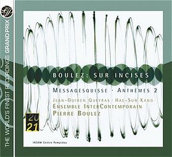 Sur Incises / Messagesquisse / Anthems 2 Boulez Pierre