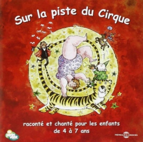 Sur La Piste Du Cirque Fremeaux & Associes