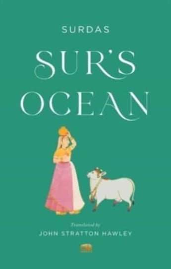 Sur's Ocean: Classic Hindi Poetry in Translation Harvard University Press