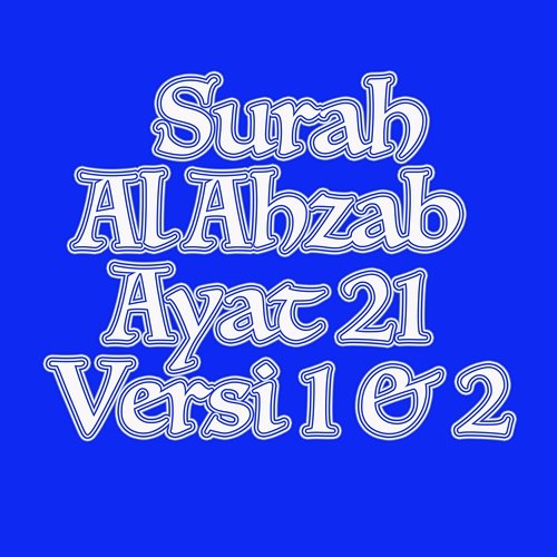 Surah Al Ahzab Ayat 21 Versi 1 & 2 H. Muammar ZA
