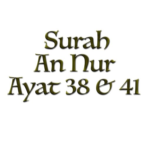 Surah An Nur Ayat 38 & 41 H. Muammar ZA