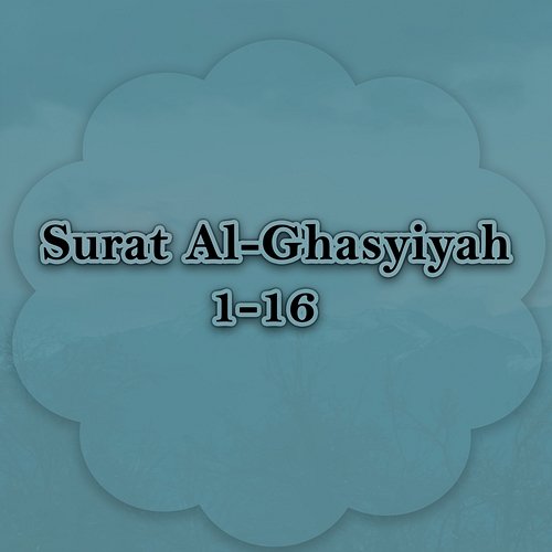 Surat Al-Ghasyiyah 1-16 H. Nanang Qosim ZA