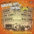 Sure Fire Hits on Central Avenue: The South Central R&B Scene Various Artists