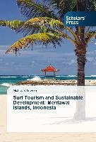 Surf Tourism and Sustainable Development: Mentawai Islands, Indonesia Towner Nicholas