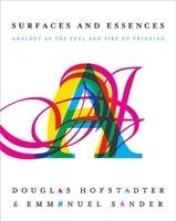Surfaces and Essences Hofstadter Douglas R., Sander Emmanuel