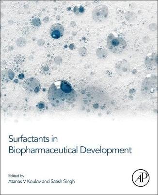 Surfactants in Biopharmaceutical Development Atanas Koulov