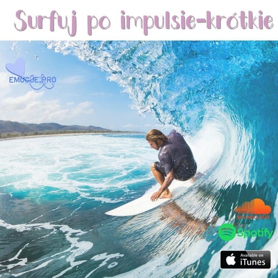 Surfowanie po impulsie krótka wersja - Emocje.pro podcast i medytacje - podcast Fiszer Vivian