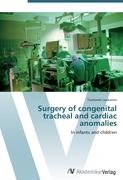 Surgery of congenital tracheal and cardiac anomalies Loukanov Tsvetomir
