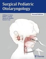 Surgical Pediatric Otolaryngology Potsic William P., Cotton Robin T., Handler Steven D., Zur Karen