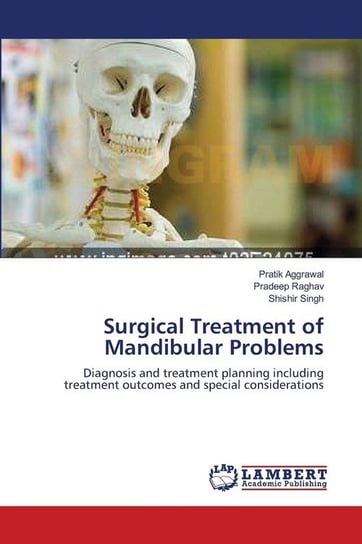 Surgical Treatment of Mandibular Problems Aggrawal Pratik