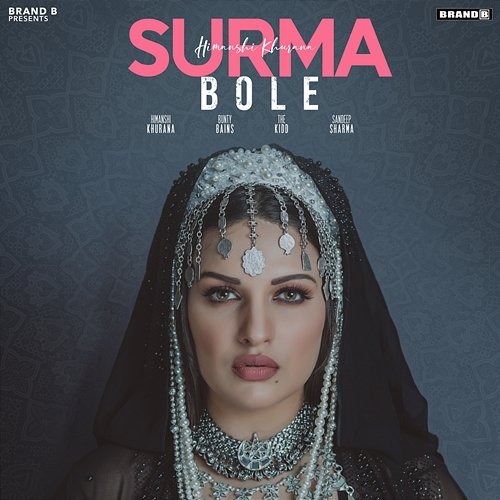 Surma Bole Himanshi Khurana, Bunty Bains & The Kidd