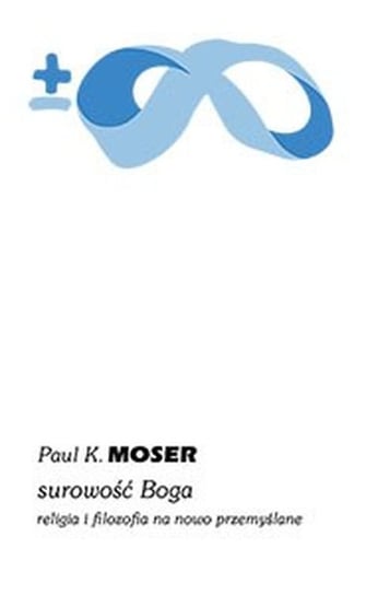 Surowość Boga Moser Paul