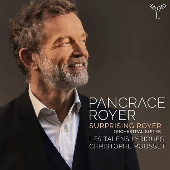 Surprising Royer (Pancrace Royer: Orchestral Suites) Les Talens Lyriques / Christophe Rousset