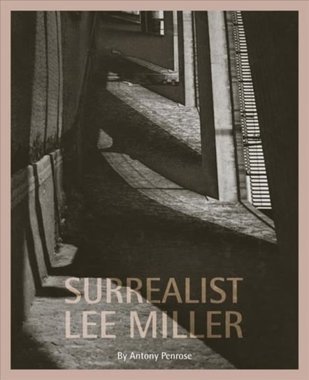 Surrealist Lee Miller Antony Penrose